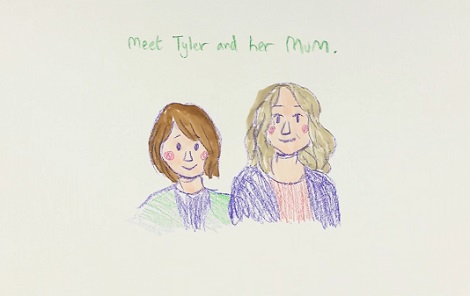 illustration that reads: Tyler and her mum