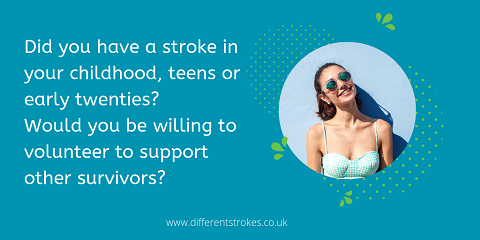 infographic that shows smiling young woman and read: did you have a stroke in your childhood, teens or early twenties? Would you be willing to volunteer to support other survivors?