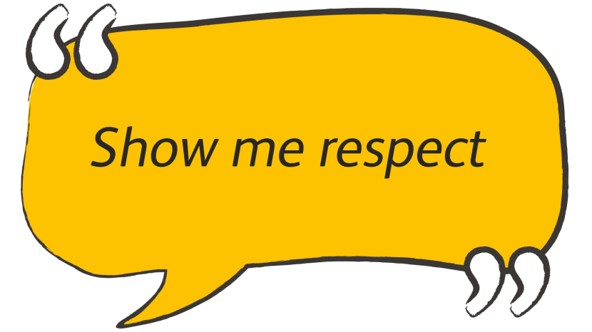 Show me respect