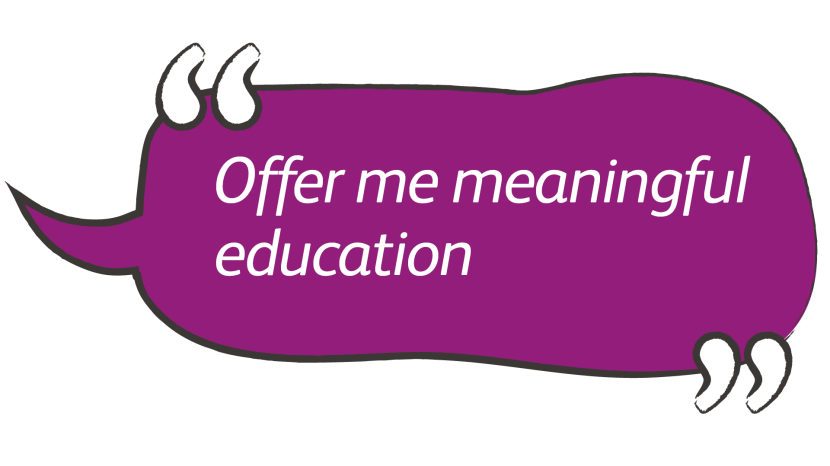 Offer me meaningful education