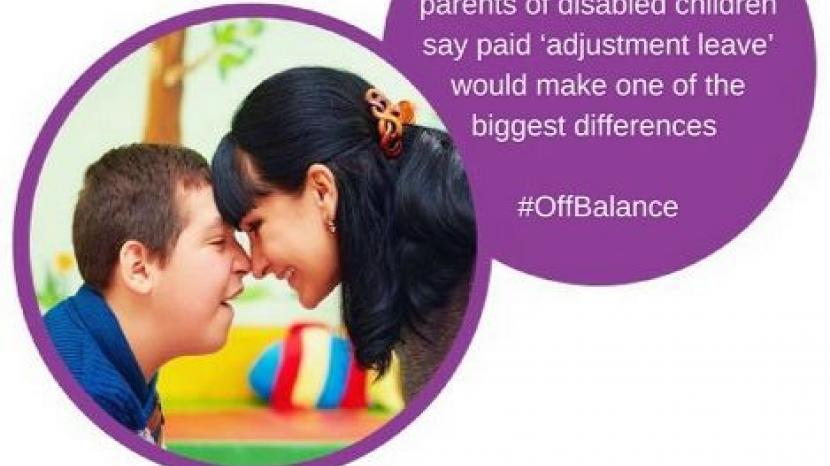 adult and child touch foreheads, the text reads 'more than one in five parents of disabled children say paid 'adjustment leave' would make one of the biggest differences'